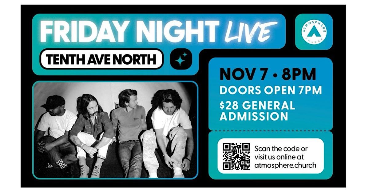 Friday Night LIVE - Tenth Ave North