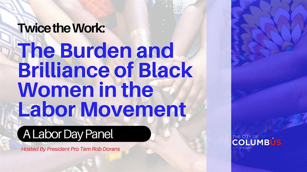 Twice the Work:The Burden & Brilliance of Black Women in the Labor Movement