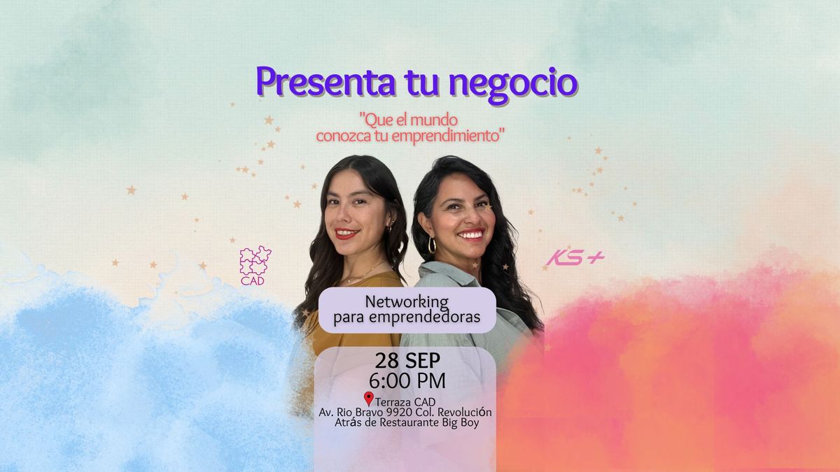 Presenta tu negocio: Networking para emprendedoras