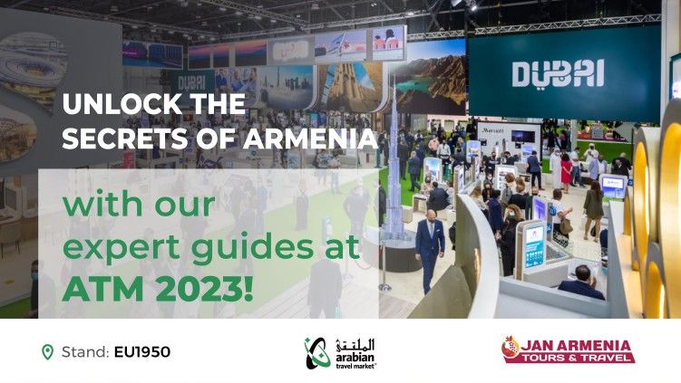 ATM Dubai 2023 | Jan Armenia Tours and Travel