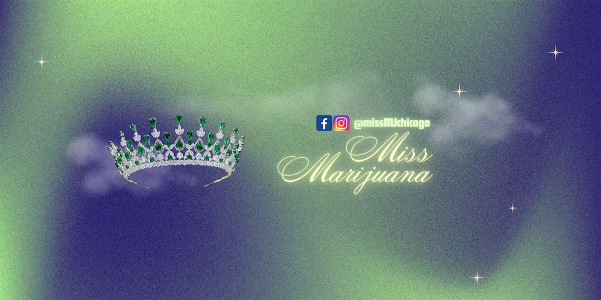 Miss Marijuana: An Annual Comedy Beauty Pageant of the HIGHest Honor!