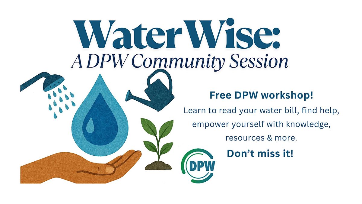 Water Wise: A DPW Community Session