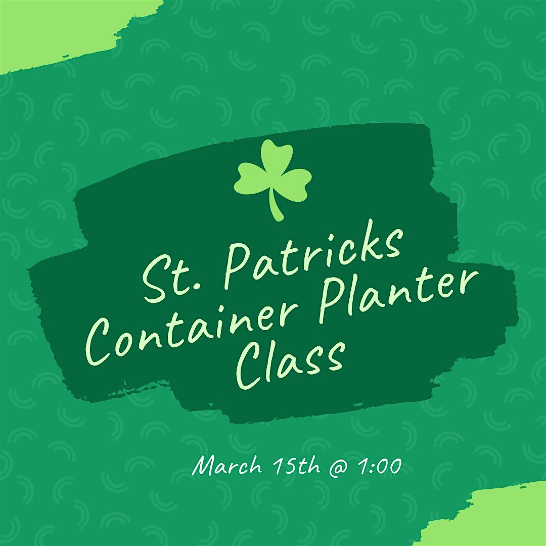 St.Patricks Day Container Planter Class