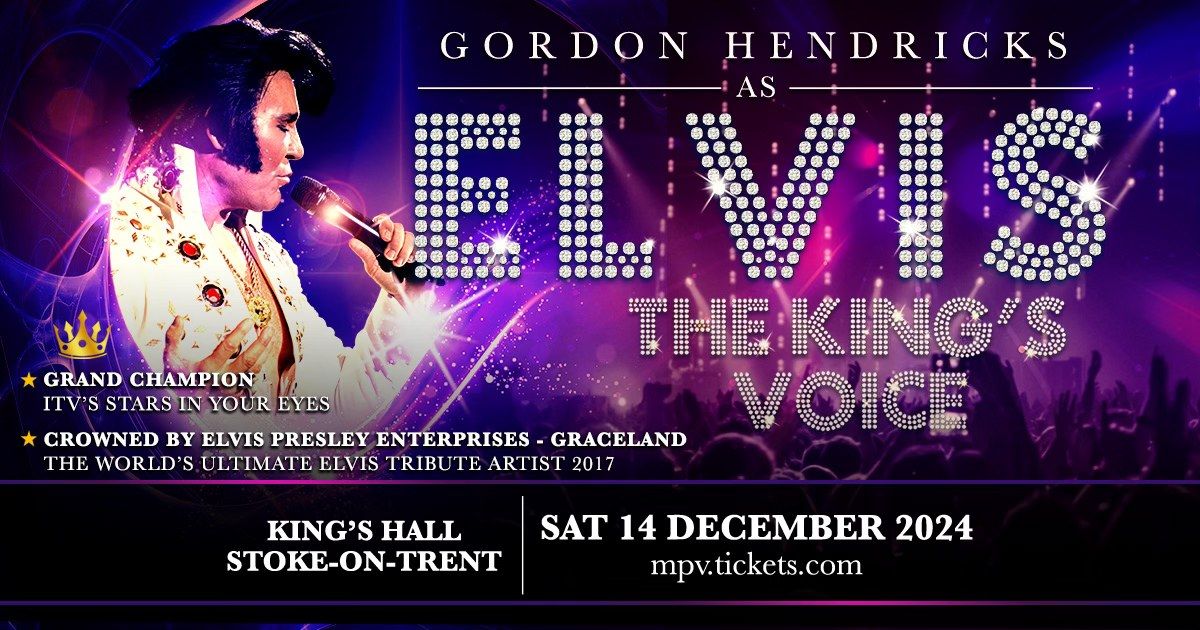 Stoke On Trent - Kings Hall - The Kings' Voice Starring Gordon Hendricks As Elvis 