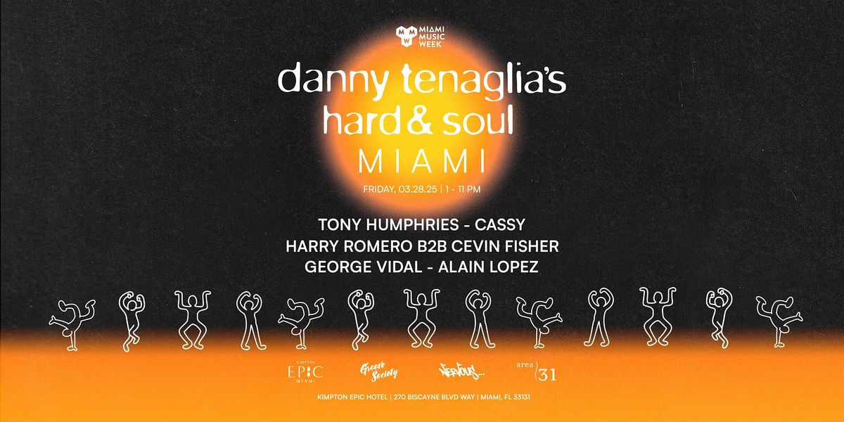 Danny Tenaglia's Hard & Soul Miami