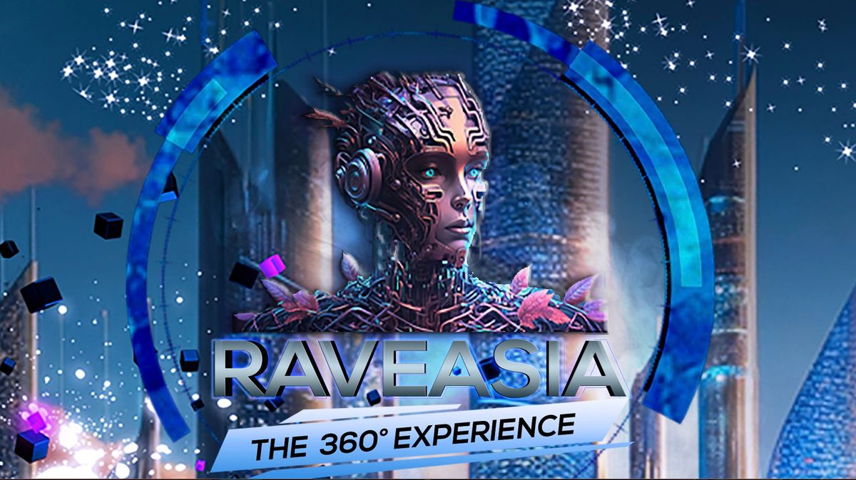 RAVEASIA - THE 360 EXPERIENCE @ LA FIN (9TH - NOV)