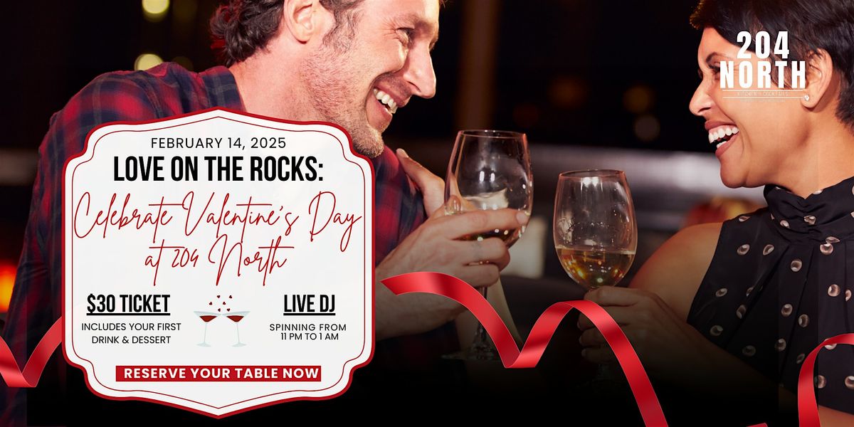 Love on the Rocks at 204 North