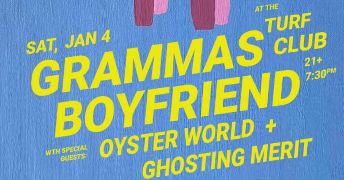 Gramma's Boyfriend with Oyster World, Ghosting Merit