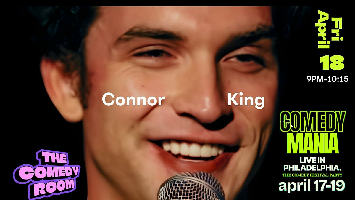 COMEDY MANIA: PRESENTS FRIDAY LIGHTS. CONNOR KING