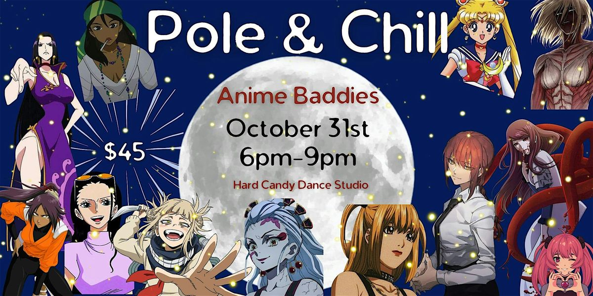 10\/31 Pole & Chill Anime Baddies