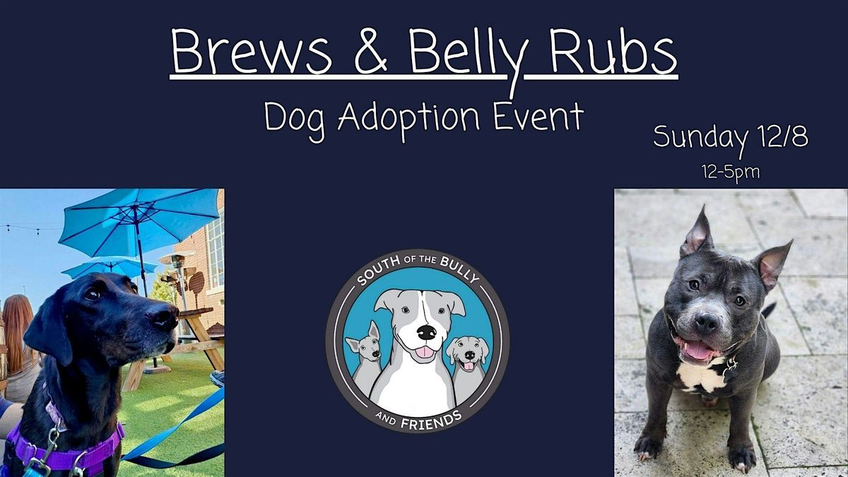 Brews & Belly Rubs Dog Adoption Event