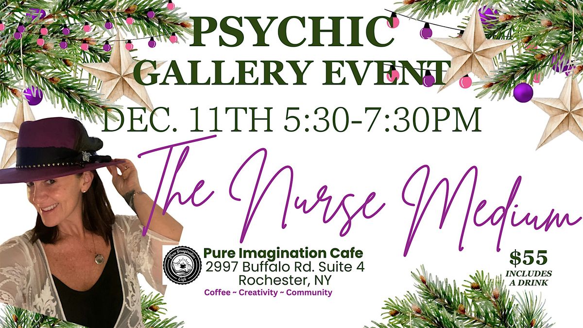 Messages from Spirit: A Psychic Gallery with The Nurse Medium