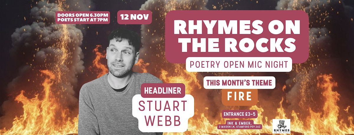 Rhymes on the Rocks - Headliner: Stuart Webb + Theme: Fire