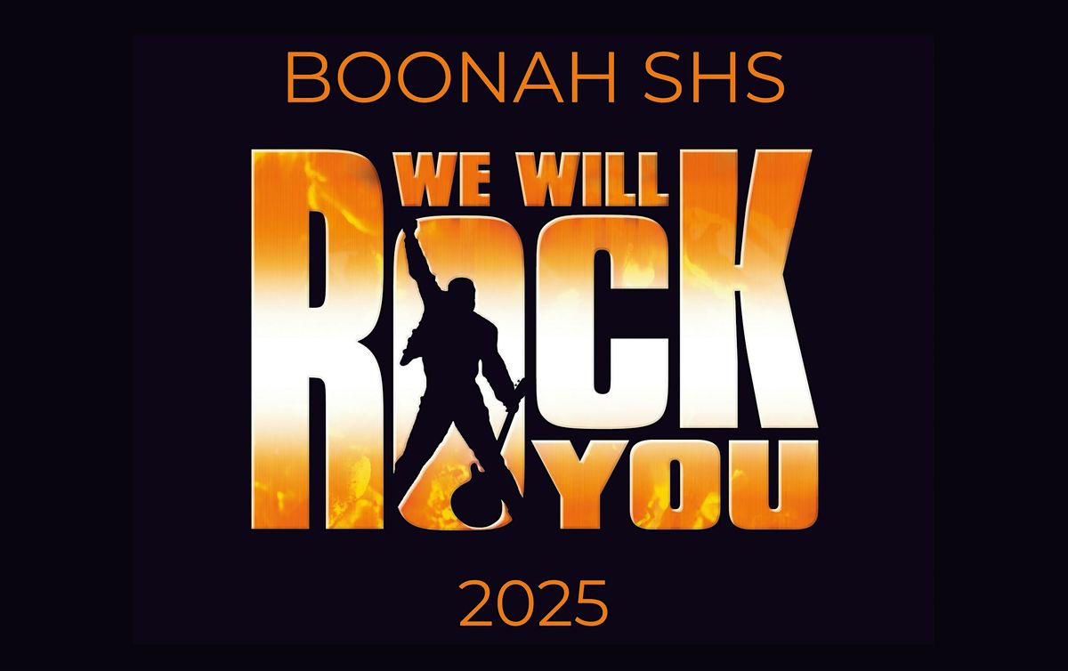 2025 Boonah SHS Musical - We Will Rock You - 19 June 2025, Boonah State ...