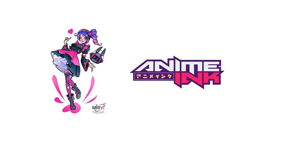 Mirai Maid Cafe x Anime Ink 2025