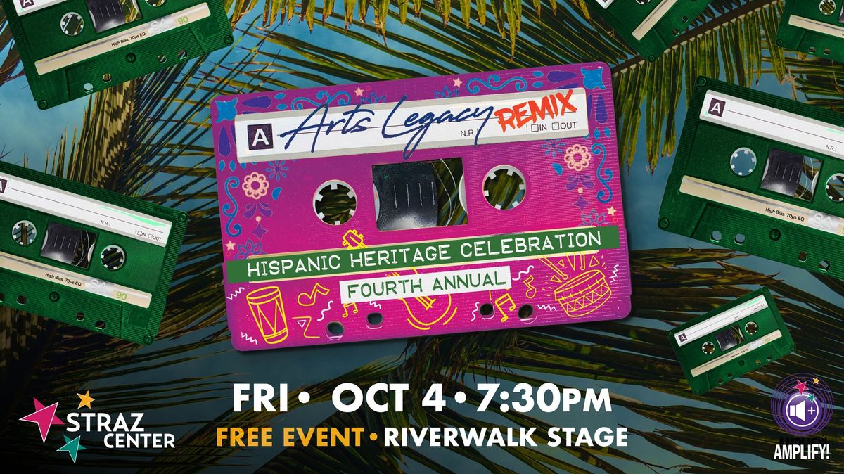 Arts Legacy REMIX: Fourth Annual Hispanic Heritage Celebration 