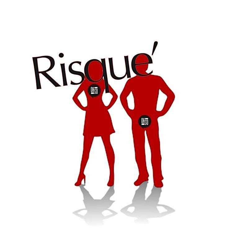 Ok So, Tulsa Presents: Risque