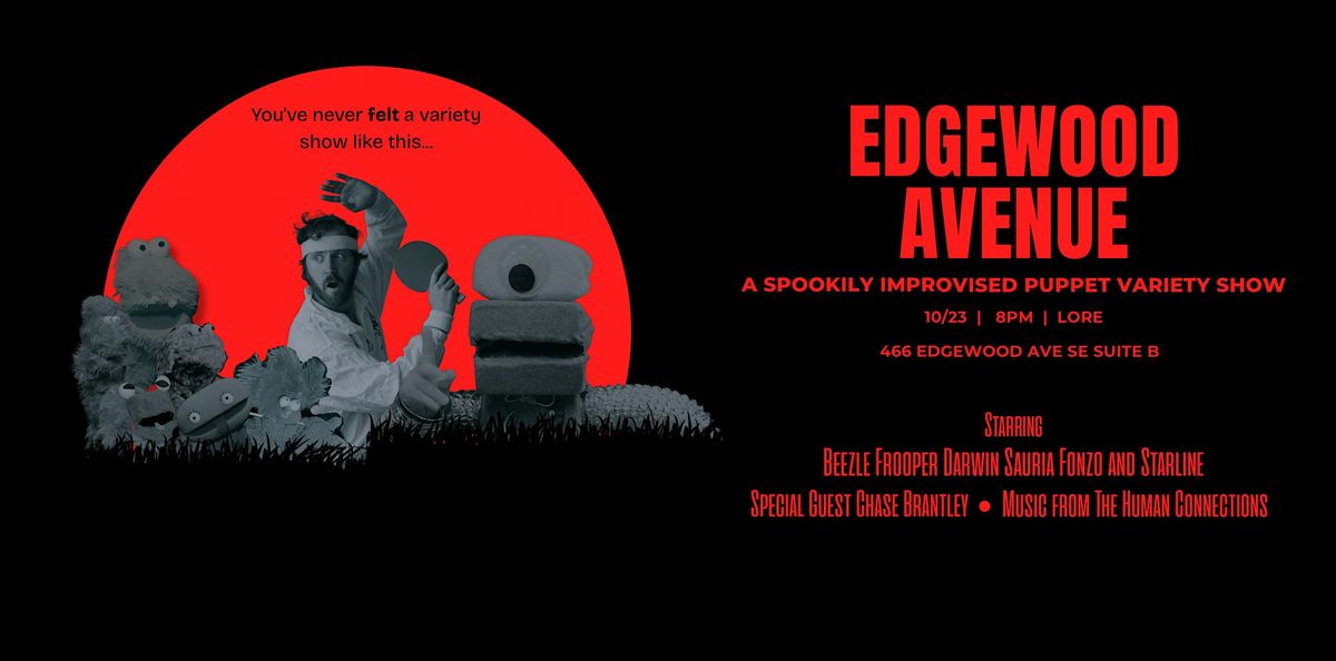 Edgewood Avenue: A Spookily Improvised Puppet Variety Show