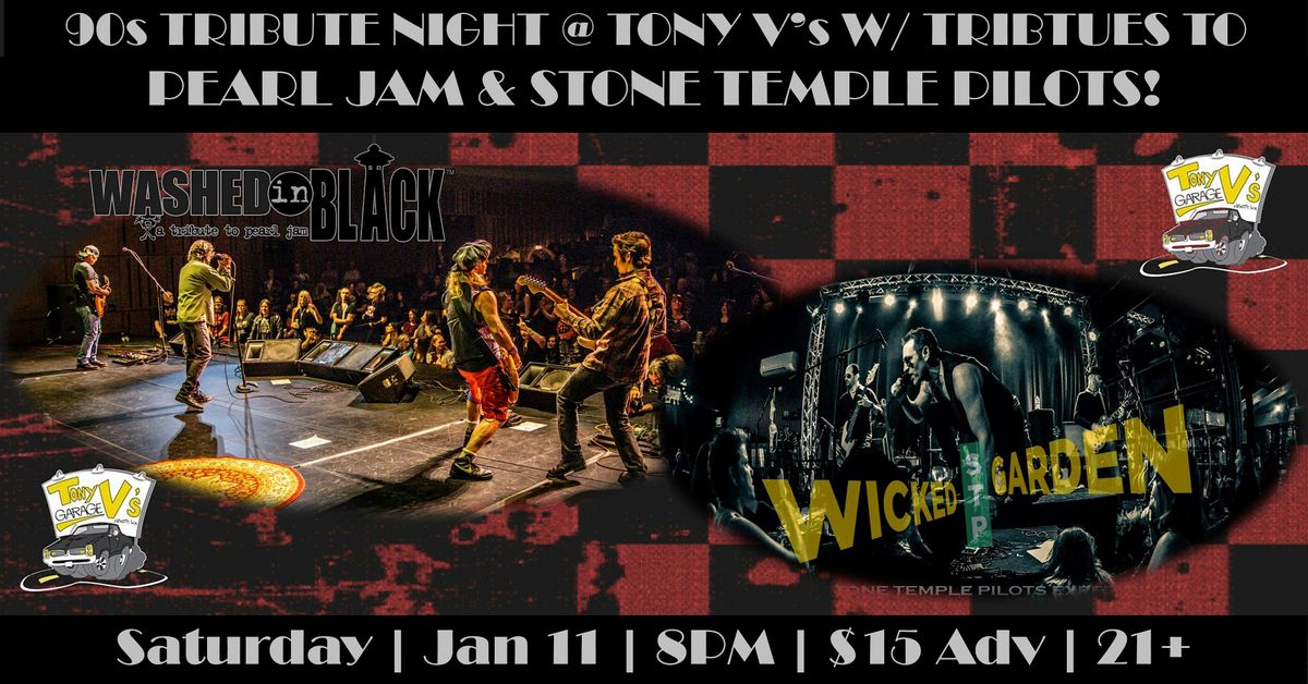 Pearl Jam & STP Tributes @ Tony V's w\/ Washing in Black & Wicked Garden