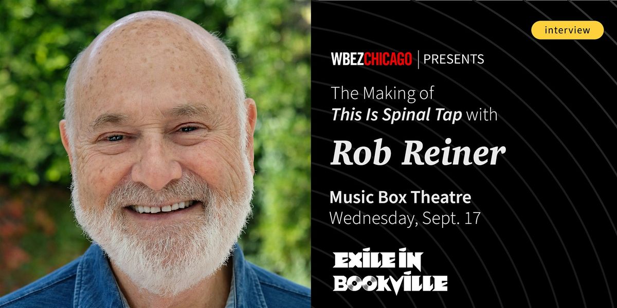 WBEZ Presents: An Evening with Rob Reiner