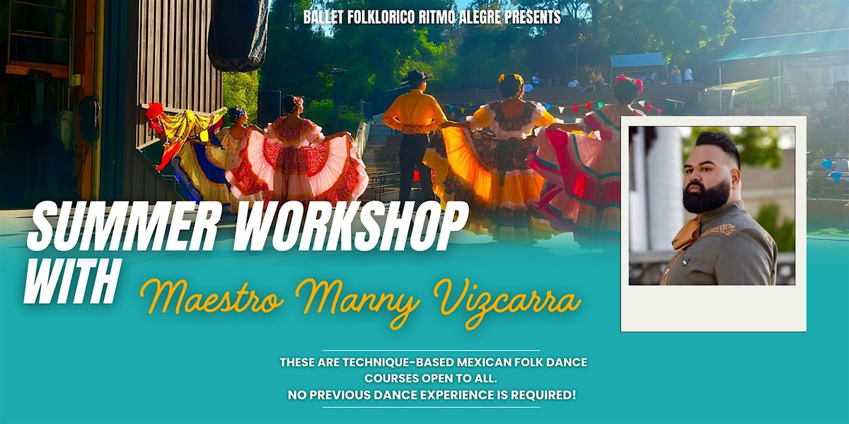 Summer Workshop with Maestro Manny Vizcarra