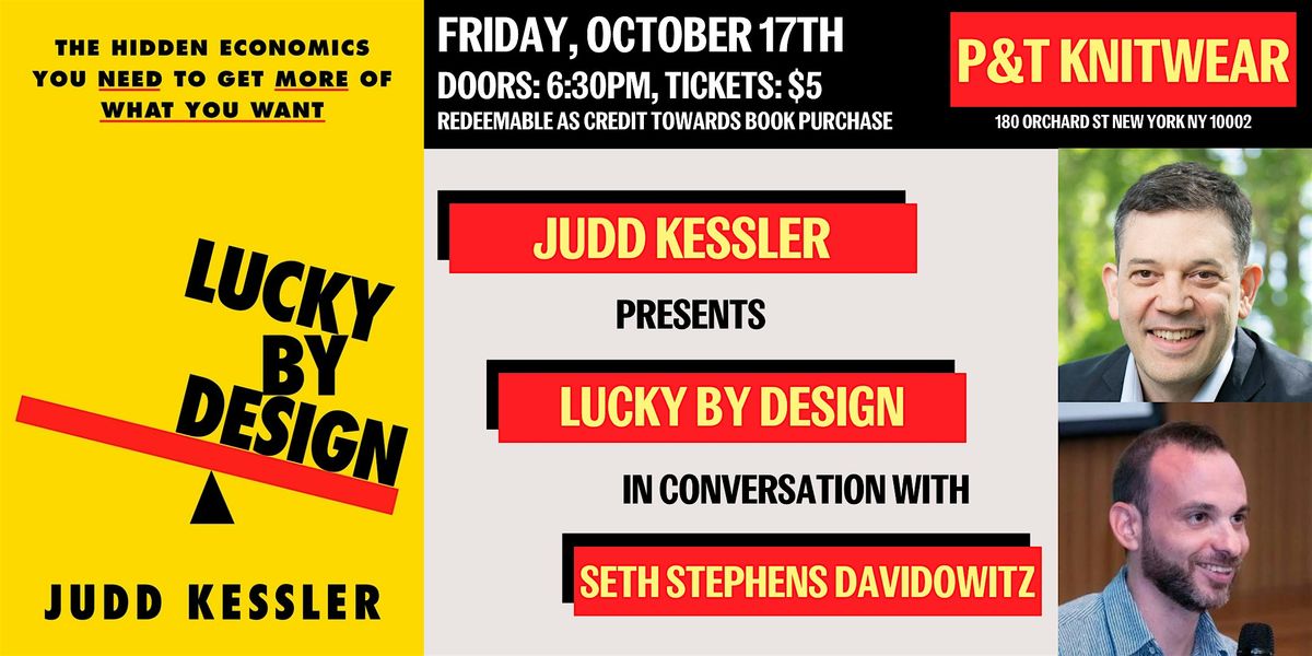 Judd Kessler presents Lucky by Design, featuring Seth Stephens Davidowitz