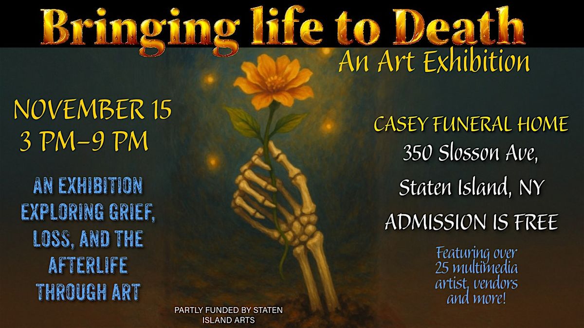 Bringing Life To Death: An Art Exhibition