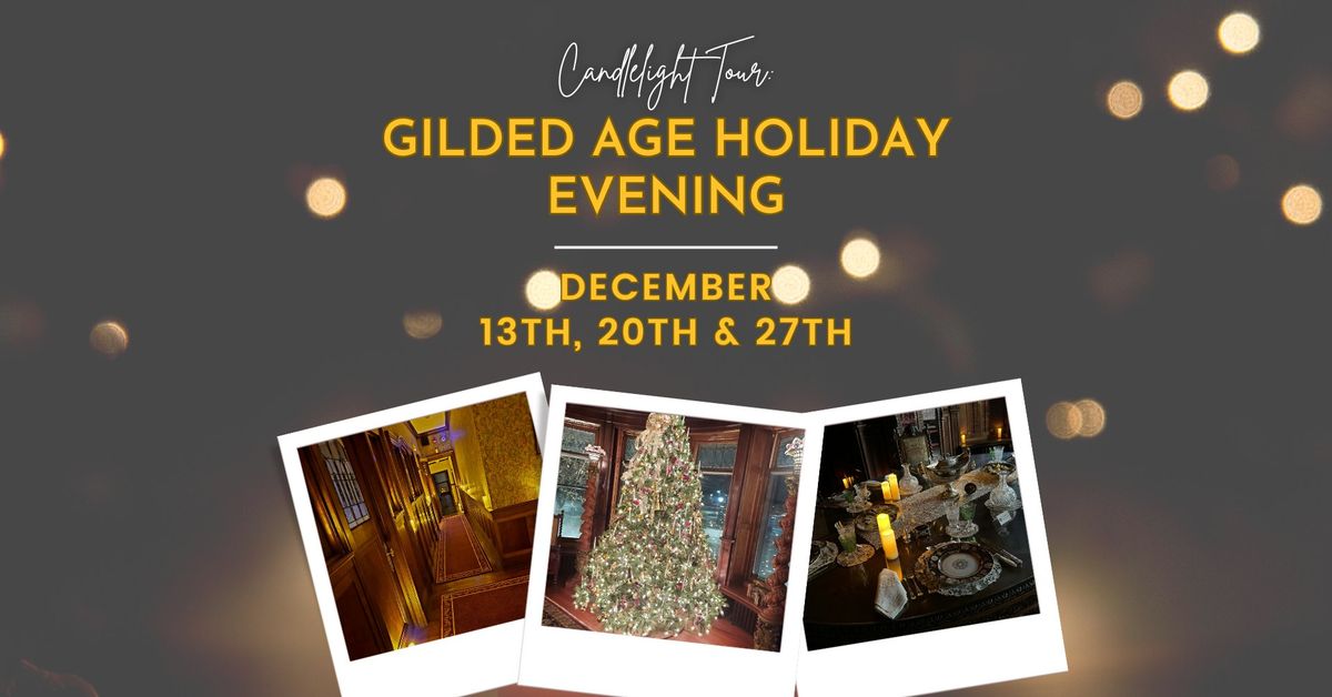 Candlelight Tour - Gilded Age Holiday Evening 