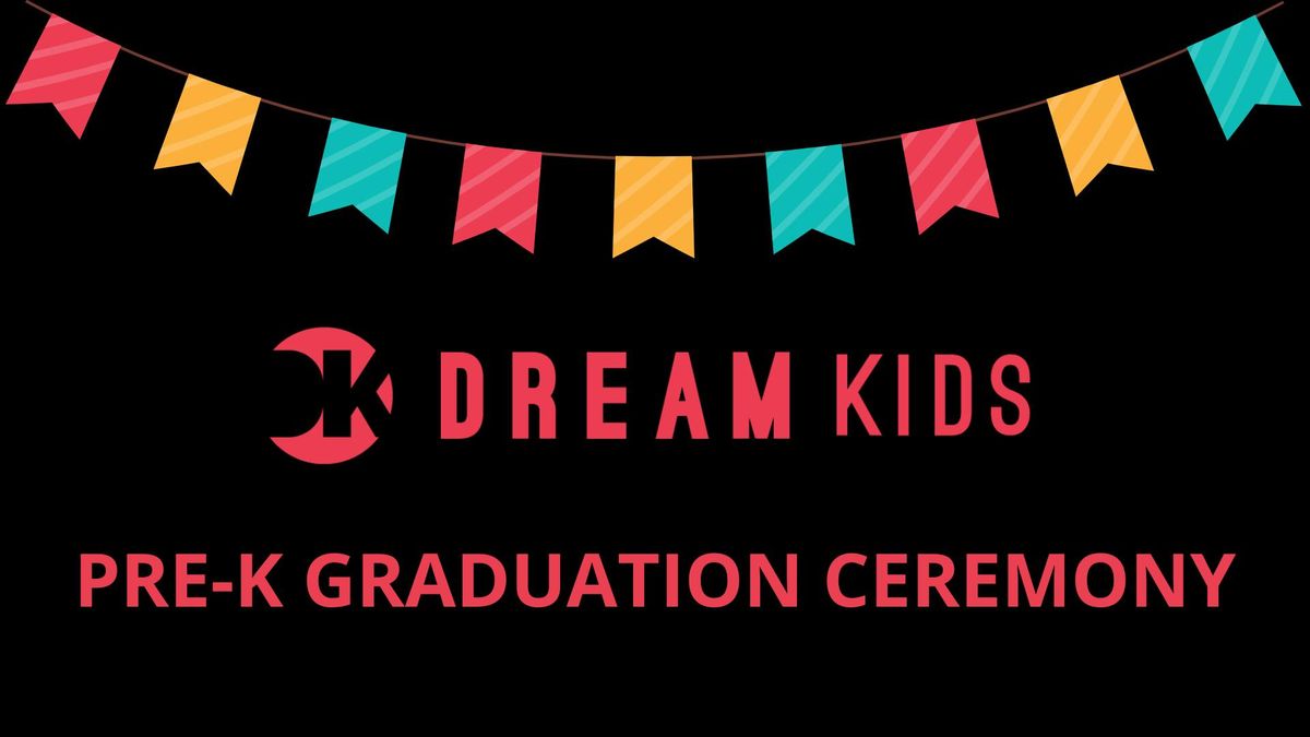 DreamKids Pre-K Graduation Ceremony