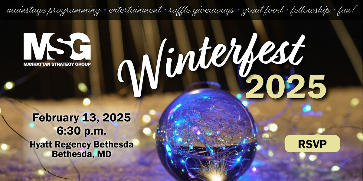 2025 MSG Winterfest...Come and Experience the Magic!