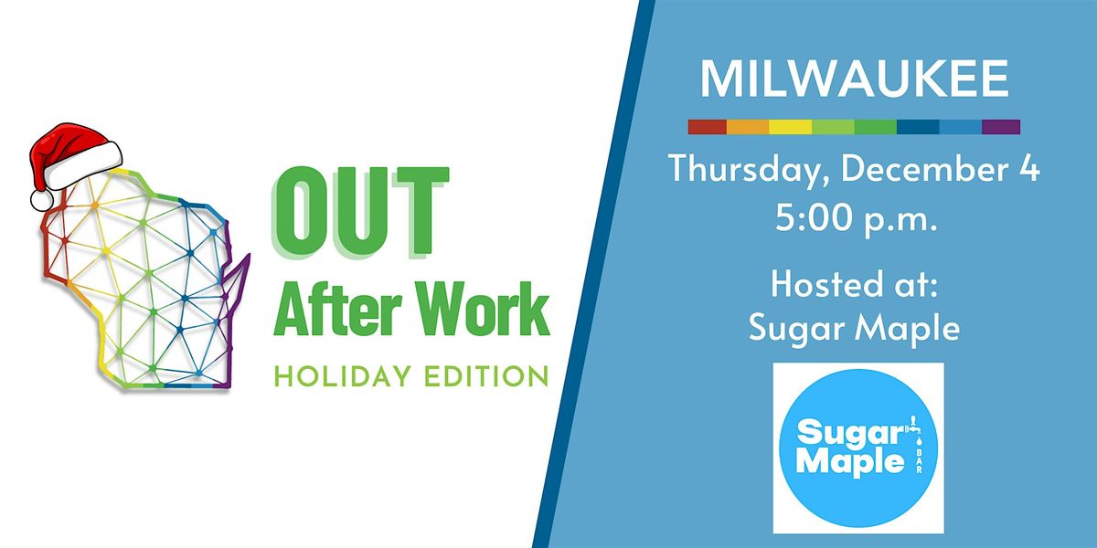 Milwaukee Area "OUT After Work" - Holiday Edition