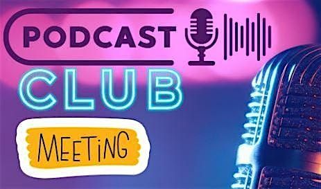 Young Adult - Community Service: Podcast Club Meeting