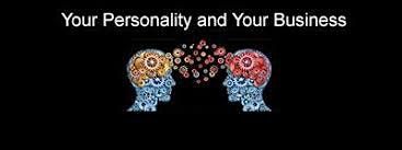 Your Personality, Your Brain and Your Business  - Monica Graves