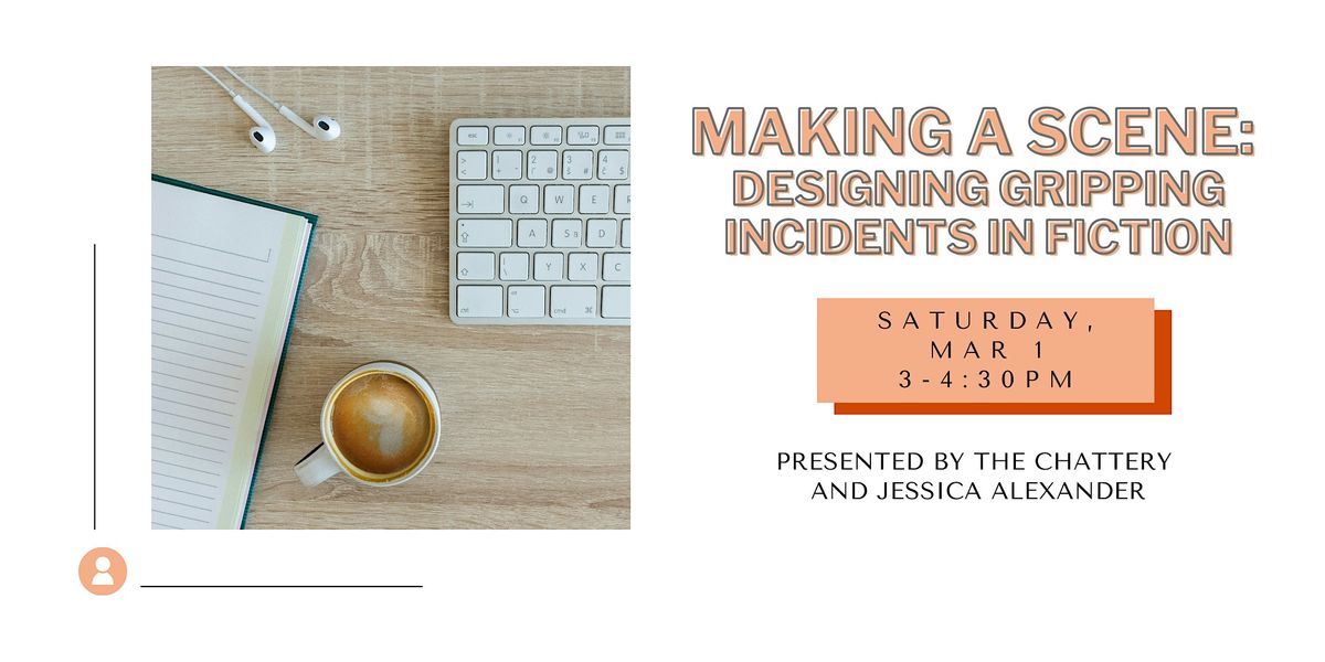 Making a Scene: Designing Gripping Incidents in Fiction