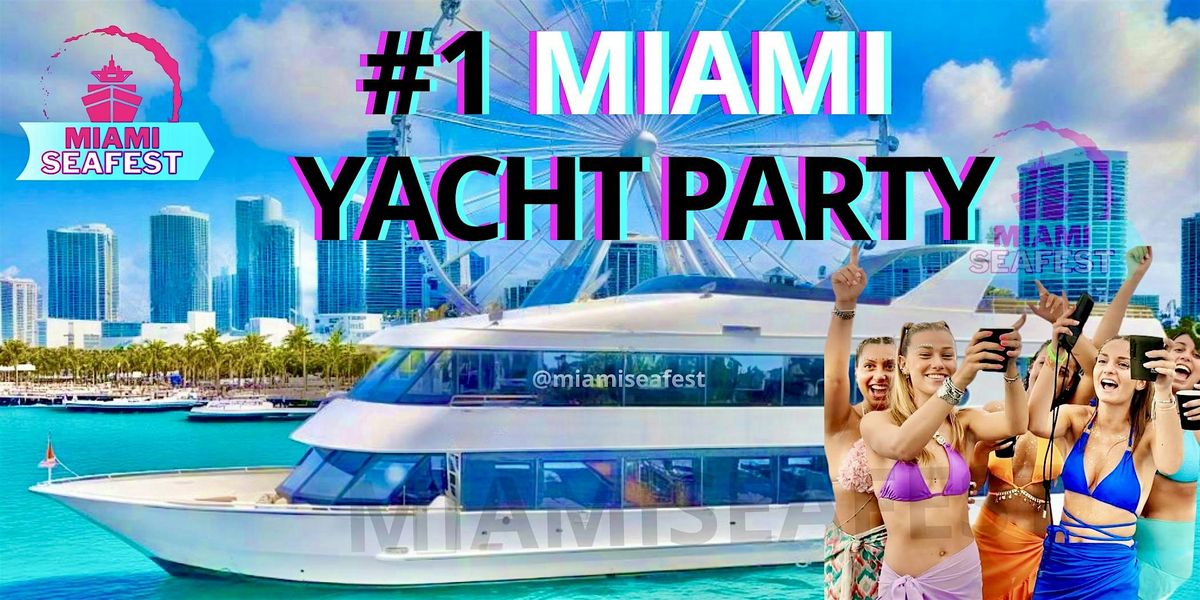 Miami\u2019s #1 Yacht Party \u2013 VIP Tickets Available