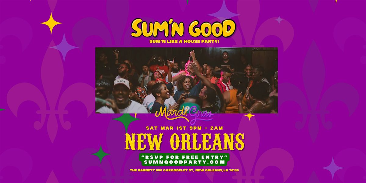 SUM'N GOOD (NEW ORLEANS)  MARDI GRAS EDITION 3.1.25