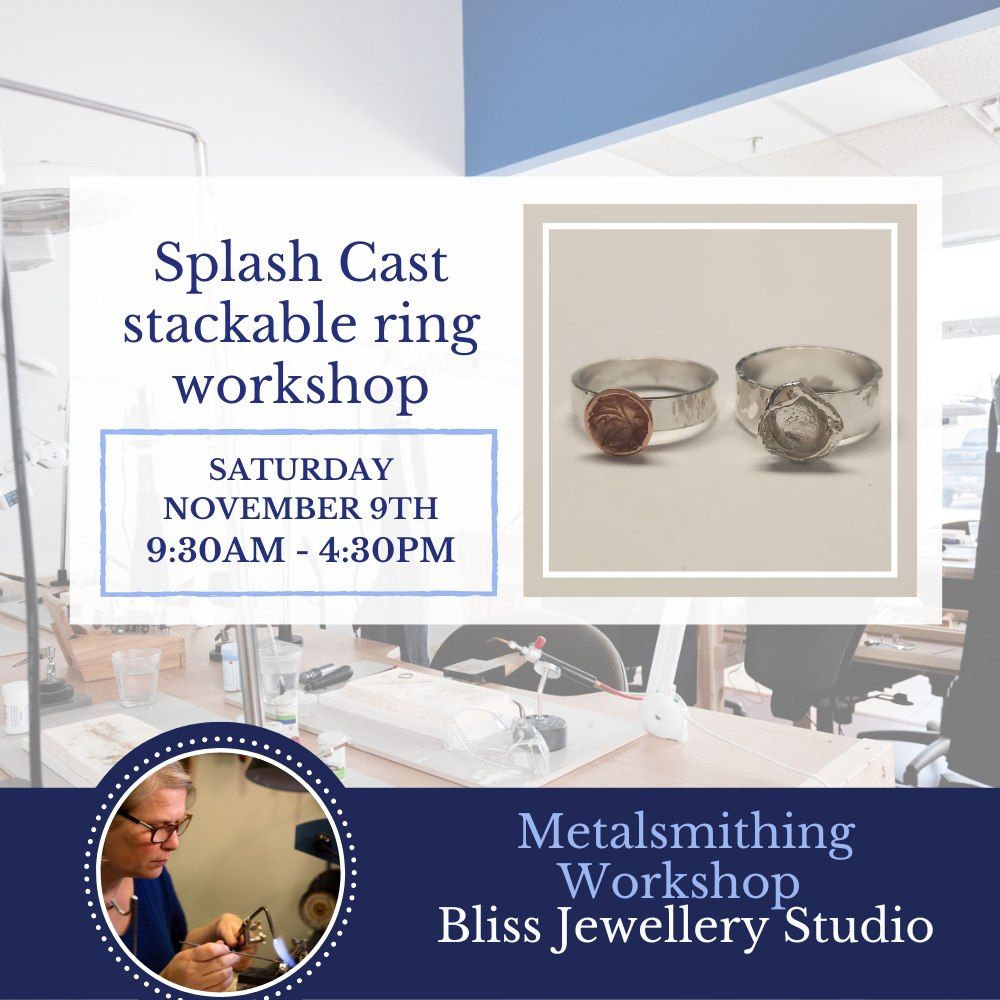 Splash cast ring workshop