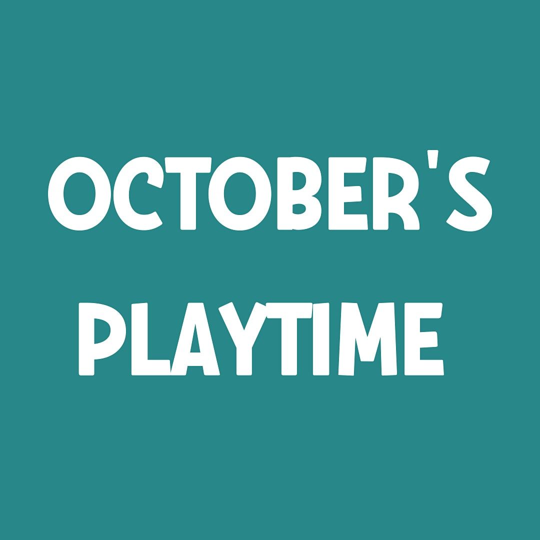 October\u2019s Playtime