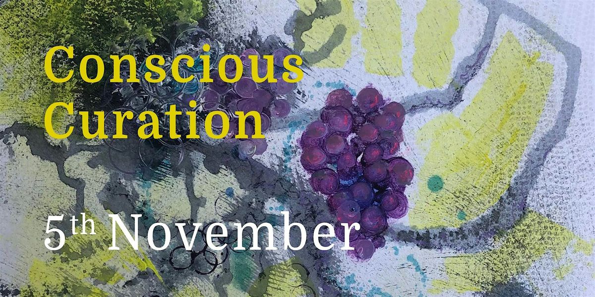 Conscious Curation 2025