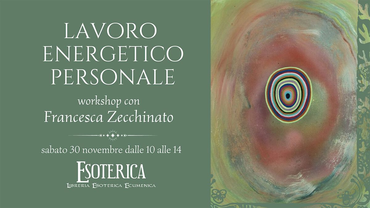 Workshop "Lavoro energetico personale" con Francesca Zecchinato