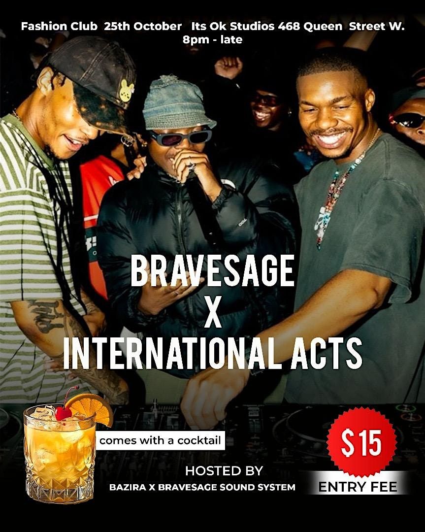 BRAVESAGE X INTERNATIONAL ACTS