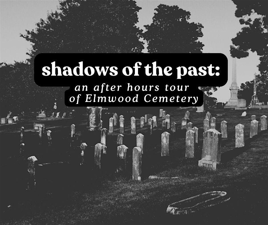 Shadows of the Past: An After Hours Tour of Elmwood Cemetery