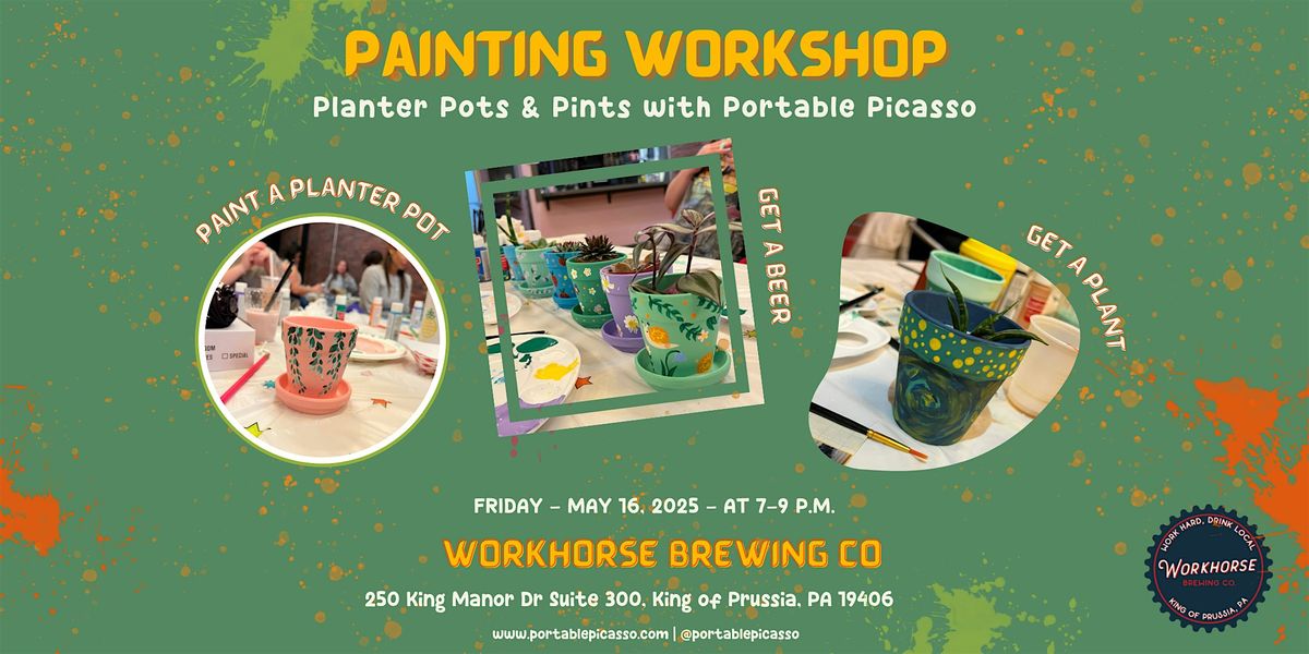 Painting Workshop - Planter Pots & Pints w\/ Portable Picasso - Paint & Sip