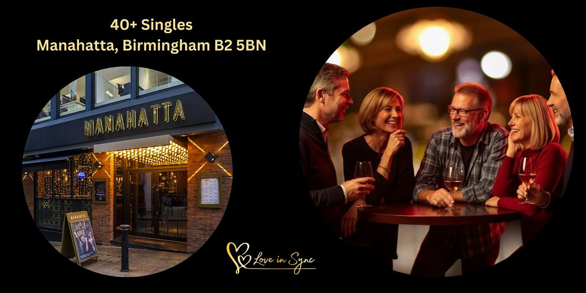 40+ Single's Social at Manahatta, Temple Street, Birmingham