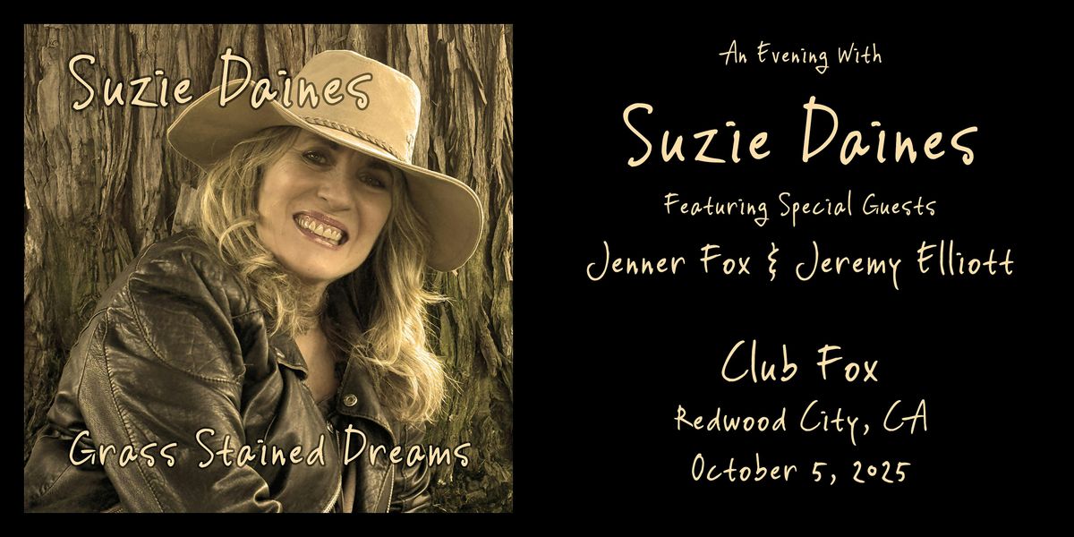 SUZIE DAINES Featuring Special Guests Jenner Fox & Jeremy Elliott