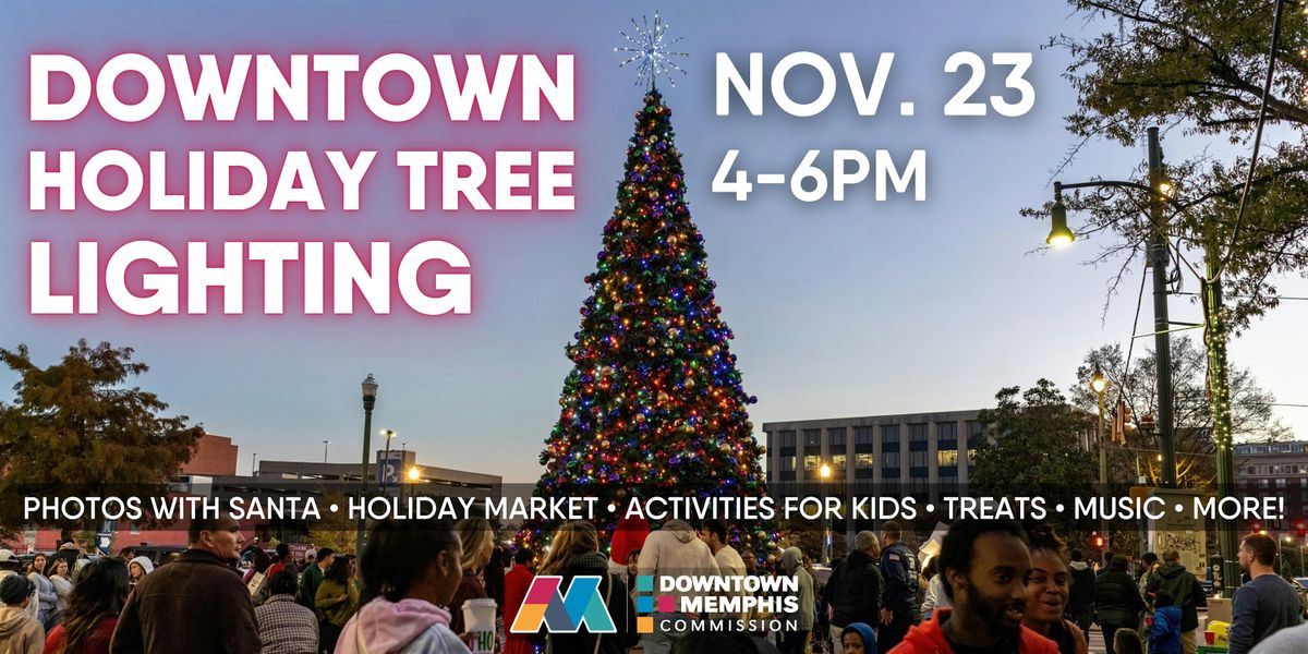 Official Downtown Memphis Holiday Tree Lighting