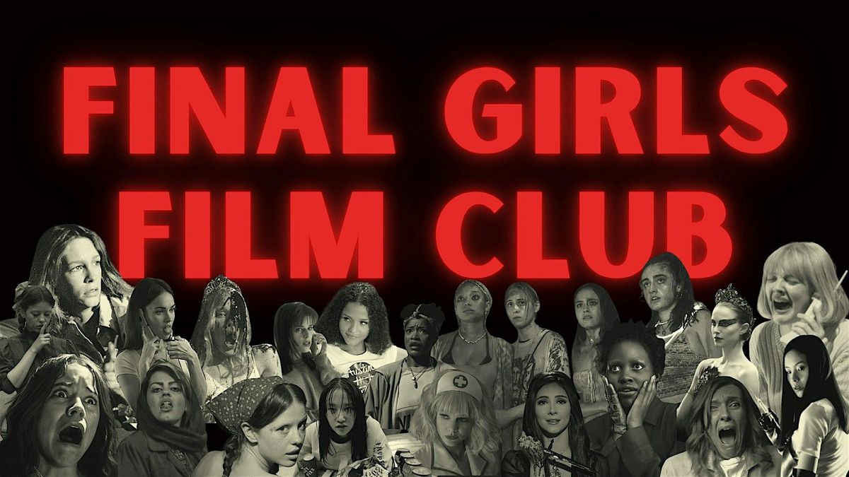 Final Girls Film Club: Film TBA
