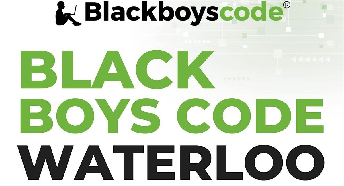Black Boys Code: Waterloo District School Board AND Child & Family Services