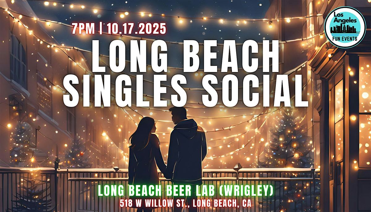 Long Beach Singles Social Mixer | Long Beach Beer Lab | 21+