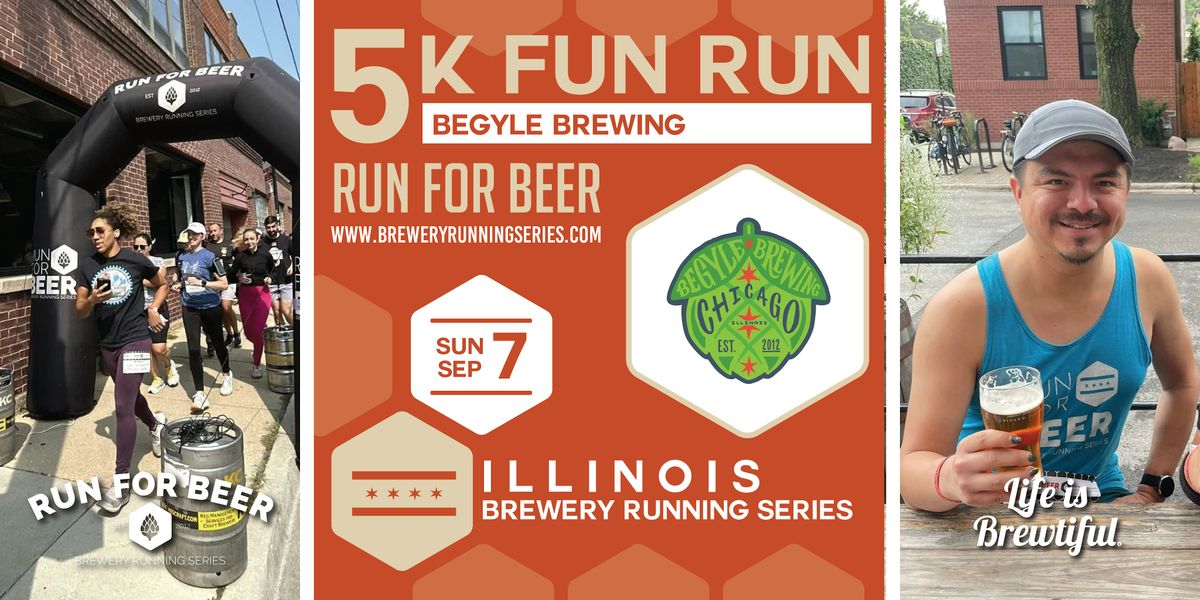 5k Beer Run x Begyle Brewing | 2025 Illinois Brewery Running Series